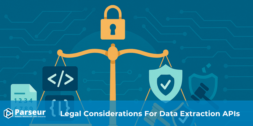 Cover image for Legal Considerations For Data Extraction APIs (2025)