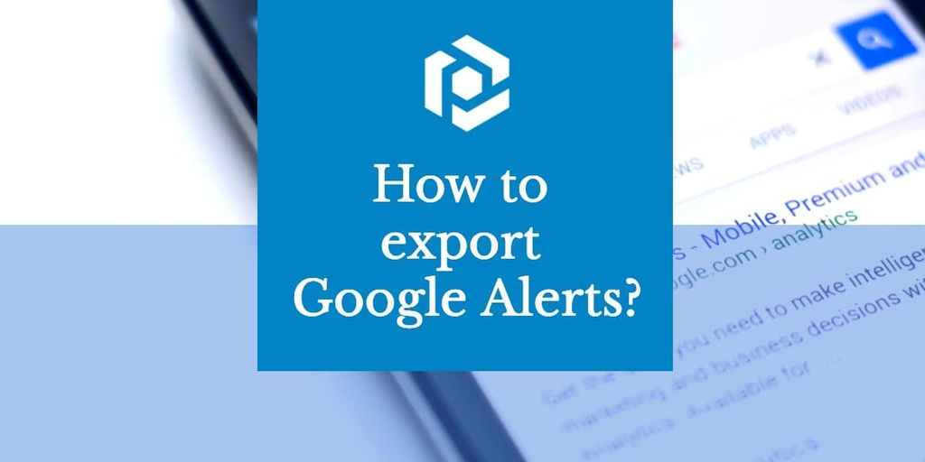 Cover image for Export Google Alerts to a Spreadsheet in 5 Easy Steps